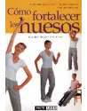 Cómo fortalecer los huesos. Susi Dinan. Jean Bassey. Mens Sana. Librería Iniciatica