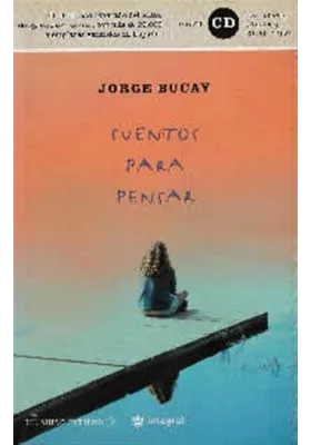 Libro. Cuentos para pensar. Jorge Bucay. Integral. Librería Iniciatica.