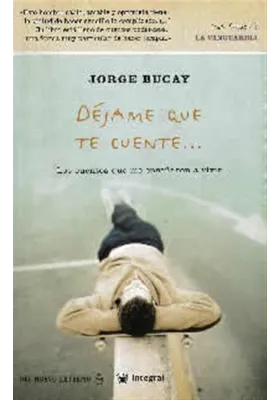 Libro. Déjame que te cuente. Jorge Bucay. Integral. Librería Iniciatica