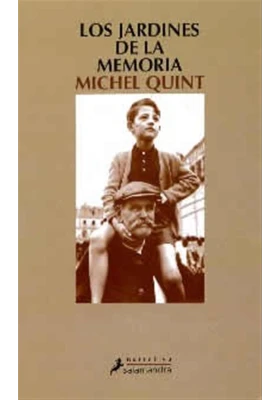 Libro. Los jardines de la memoria. Michel Quint. Salamandra. Librería Iniciatica
