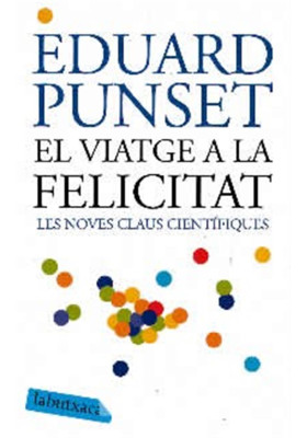 LLIBRE.El viatge la Felicitat. Eduard Punset. La Butaca. Librería Iniciatica