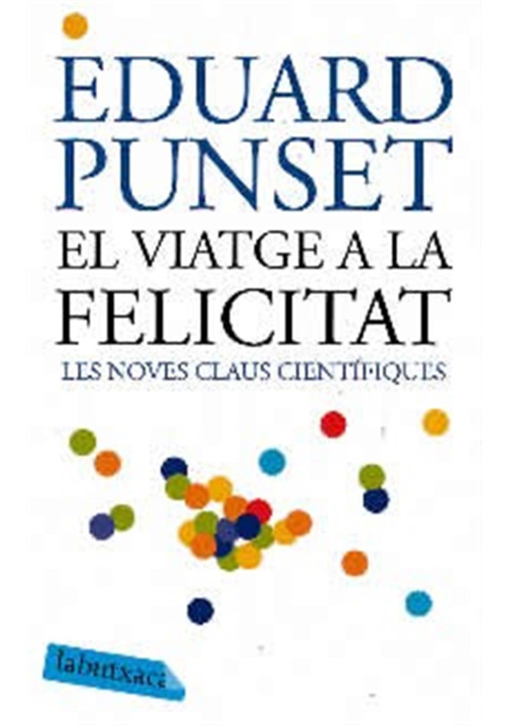 LLIBRE.El viatge la Felicitat. Eduard Punset. La Butaca. Librería Iniciatica