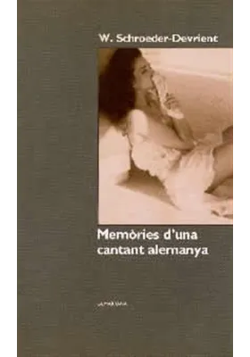 Libro. Memòries d´una cantant alemanya. W. Shroeder Devrient. Ed. de la Magrana.Librería Iniciatica