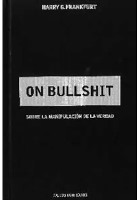 On Bullshit- Sobre la manipulación de la verdad
