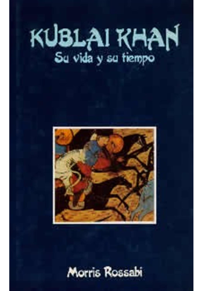 Libro. Kublai Khan. Su vida y su tiempo. Morris Rossabi. Edaf. Librería Iniciática
