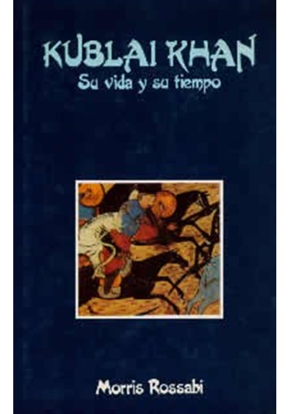 Libro. Kublai Khan. Su vida y su tiempo. Morris Rossabi. Edaf. Librería Iniciática