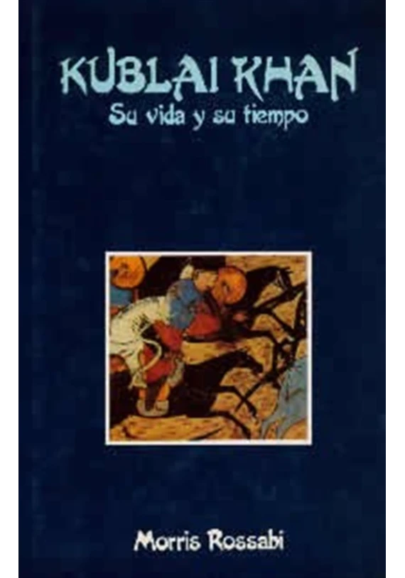 Libro. Kublai Khan. Su vida y su tiempo. Morris Rossabi. Edaf. Librería Iniciática
