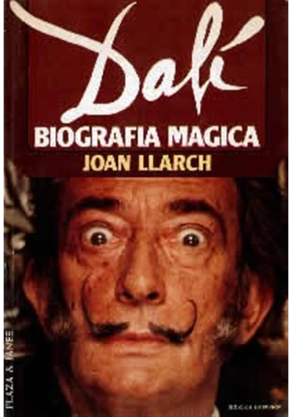 Libro. Dalí- Biografía Mágica. Joan Llarch. Plaza y Janes. Librería Iniciatica.