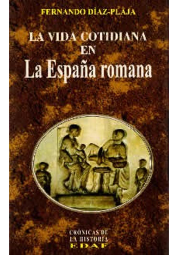 La Vida Cotidiana en  La España Romana