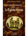 La Vida Cotidiana en  La España Romana