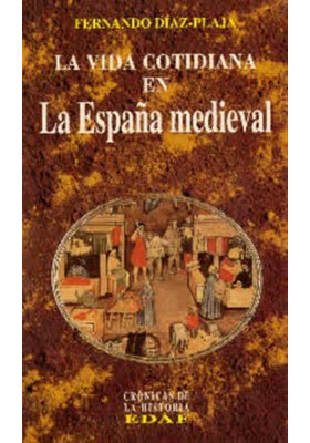 La Vida Cotidiana en La España Medieval