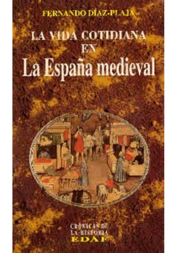 La Vida Cotidiana en La España Medieval