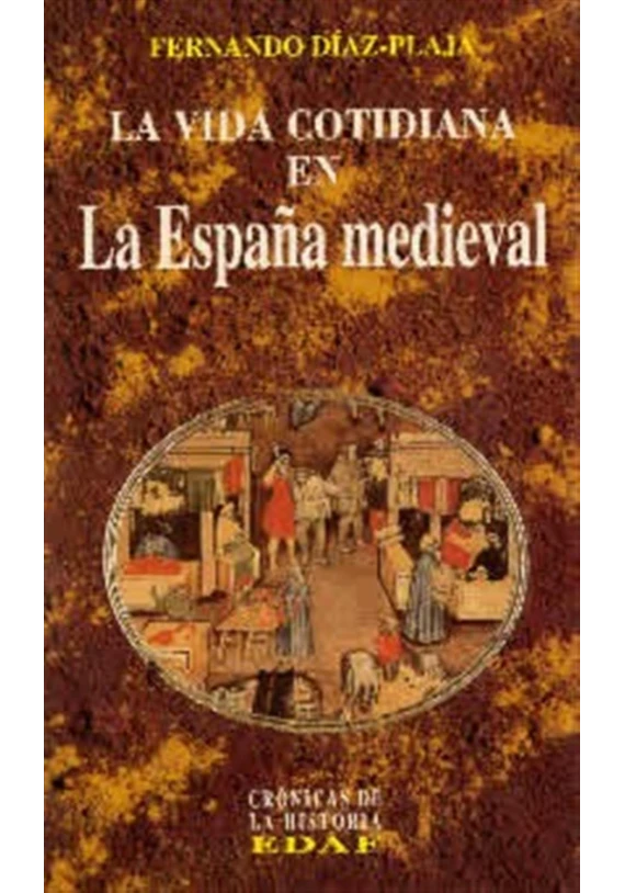 La Vida Cotidiana en La España Medieval