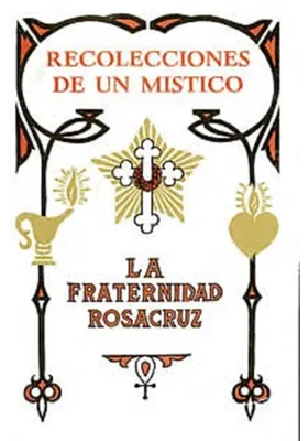 Recolección de un Mistico-La fraternidad Rosacruz