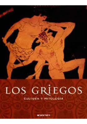 Los griegos - Cultura y Mitología