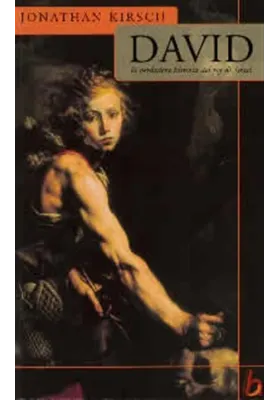 Libro. David la verdadera historia del rey de Israel. Jonathan Kirsch. Javier Vergara Editores. Librería Iniciática