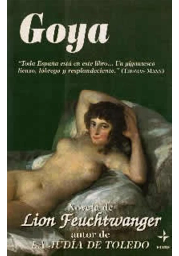 Libro. Goya. Lion Feuchtwnger. Edaf. Librería Iniciatica