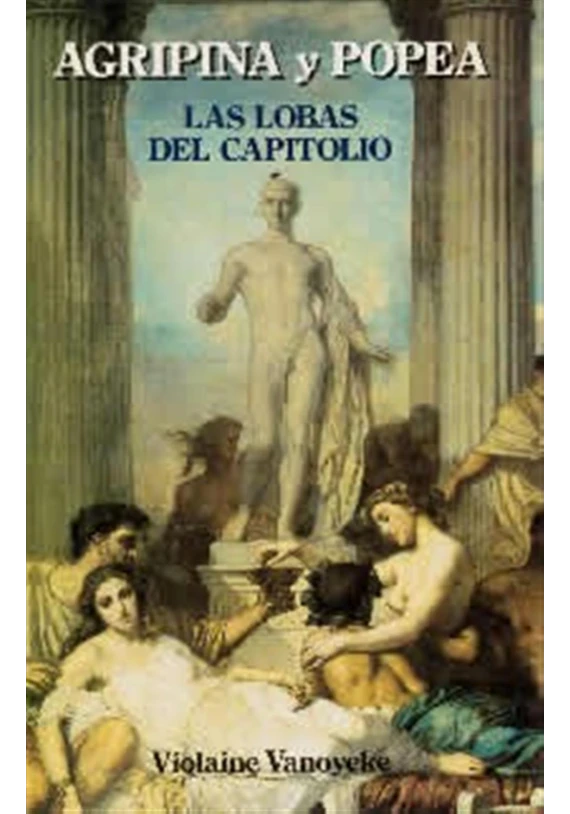 Agripina y Popea-  las lobas del capitolio