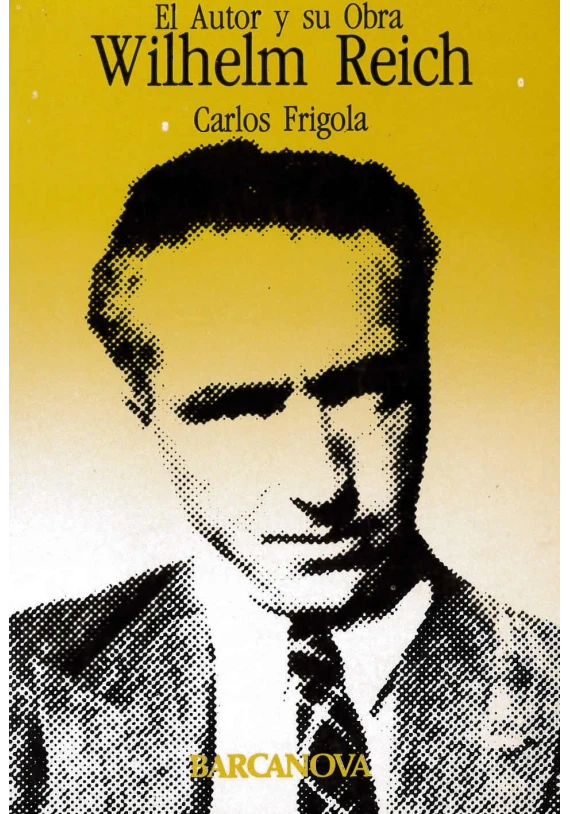 El Autor y su Obra- Wilhelm Reich