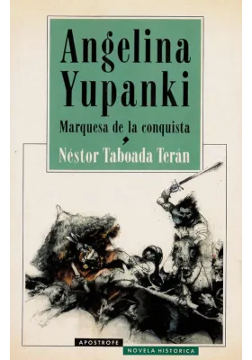Angelina Yupanki. Marquesa de la conquista