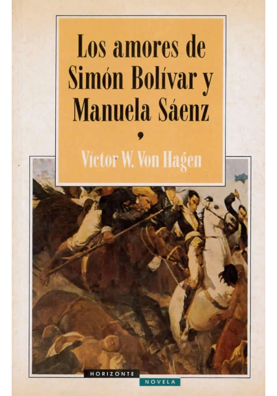 Los amores de Simon Bolívar y Manuela Sáenz