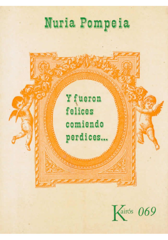 libro. Y fueron felices comiendo perdices...Nuria Pompeia. Kairós. Librería Iniciatica