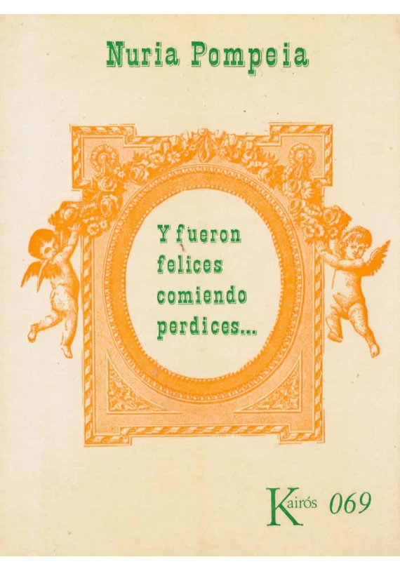 libro. Y fueron felices comiendo perdices...Nuria Pompeia. Kairós. Librería Iniciatica