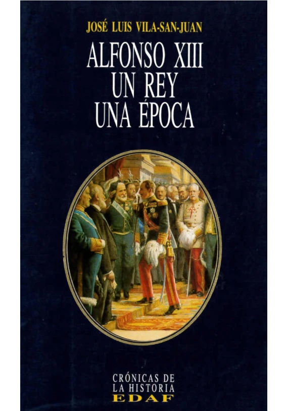 Alfonso XIII un Rey una época