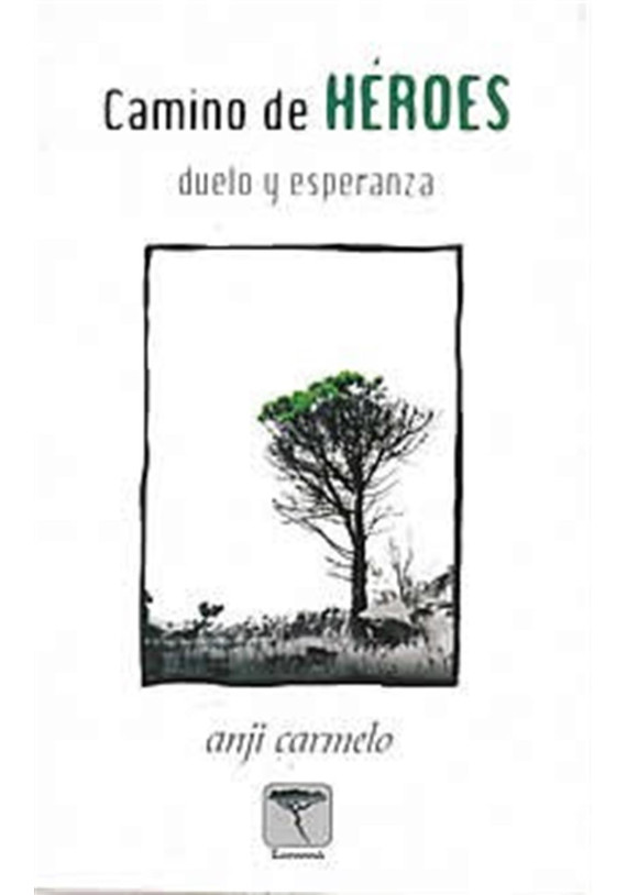 Camino de Héroes - duelo y esperanza
