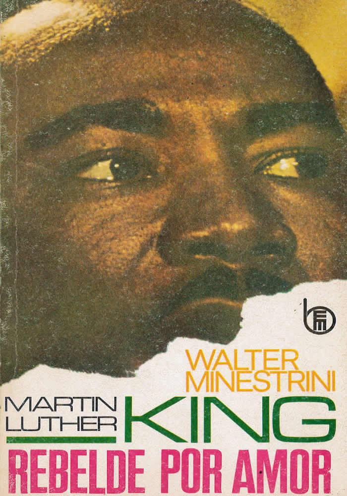 Libro. Martin Luther King, rebelde por amor. Walter Minestrini. Ediciones mensajero. Librería Iniciatica