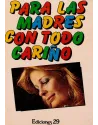 Para las madres con todo cariño