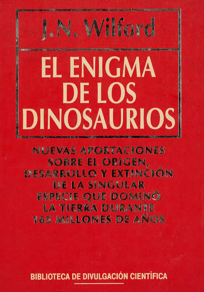 Libro.El enigma de los dinosaurios. J.N.Wilford. RBA. Librería Iniciatica.