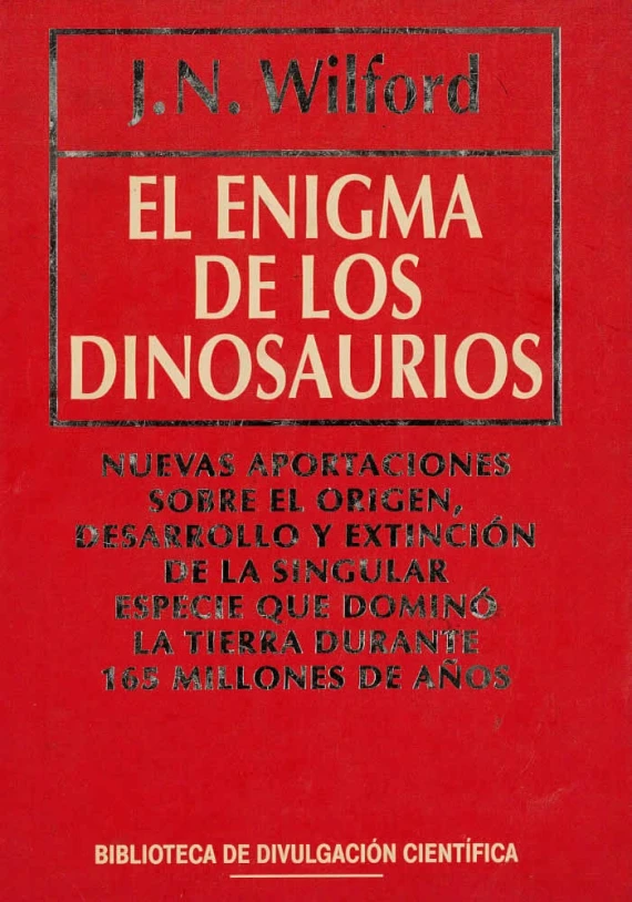 Libro.El enigma de los dinosaurios. J.N.Wilford. RBA. Librería Iniciatica.