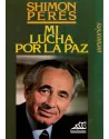 Libro. Mi lucha por la paz. Shimon Peres. Pressa ibérica.
