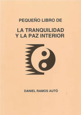 Pequeño libro de la tranquilidad y la paz interior