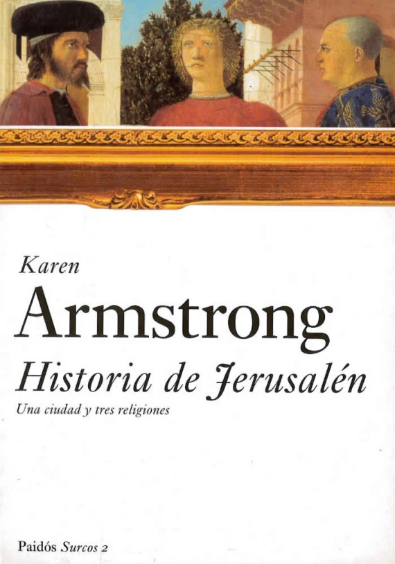 Historia de Jerusalén. Una ciudad y tres religiones