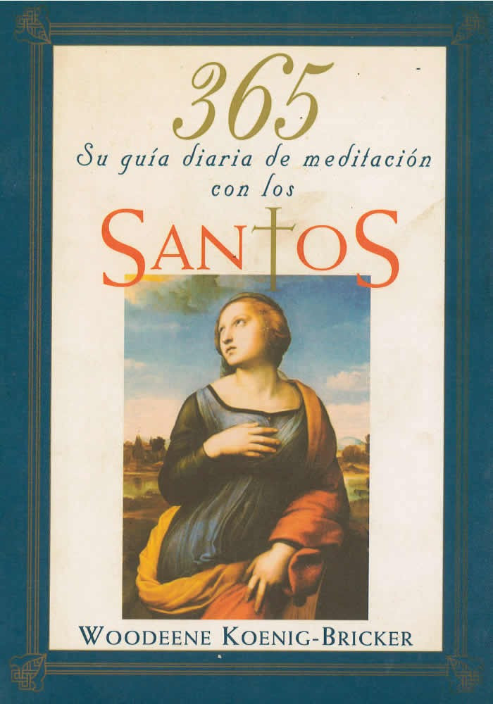 365. Su guía diaria de meditación con los Santos