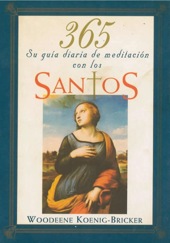 365. Su guía diaria de meditación con los Santos