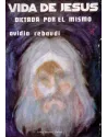 Vida de Jesús- dictada por el mismo