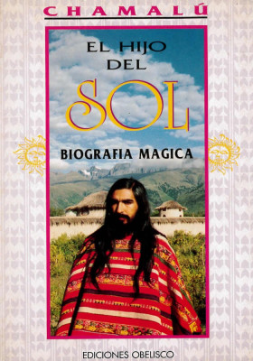 El hijo del Sol- Biografía magica. Chamalu. Obelisco. Librería Iniciática