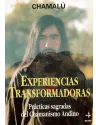 Experiencias transformadoras  Prácticas sagradas del chamanismo Andino. Chamalu. Edaf. Librería Iniciatica