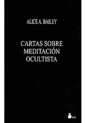 Libro.Cartas de Meditación oculista. Alice A. Bailey. Sirio. Librería iniciática