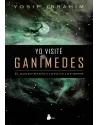 Yo visité Ganímedes- El mundo maravilloso de los Ovnis