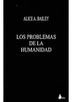 Libros. Los Problemas de la Humanidad. Alice A. Bailey. Sirio. Librería Iniciática