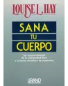 Libro. Sana tu cuerpo. Las causas mentales de la enfermedad física Louise L. Hay. Urano. Librería Iniciática