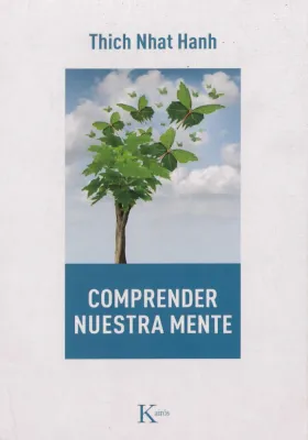 Libro. Comprender nuestra mente. Thich Nhat Hanh. Kairos. Librería Iniciatica