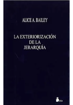 Libro.La Exteriorización de la Jerarquía. Alice A. Bailey. Sirio. Librería Iniciática