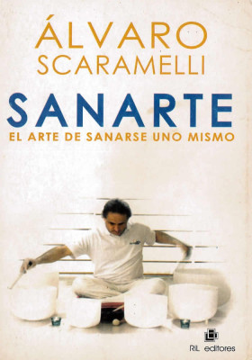Sanarte- El arte de sanarse uno mismo