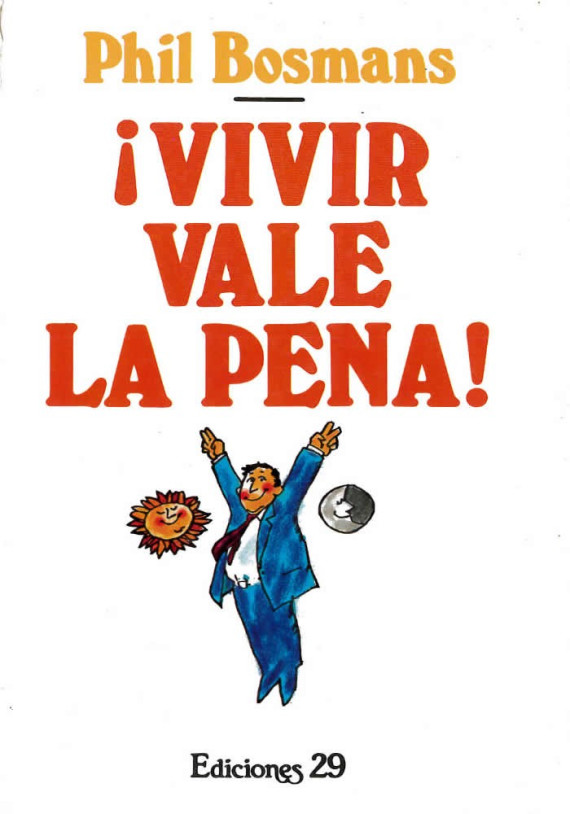 Libro. ¡Vivir vale la pena!. Phil Bosmans. Ediciones 29. Librería Iniciática