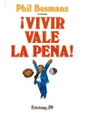Libro. ¡Vivir vale la pena!. Phil Bosmans. Ediciones 29. Librería Iniciática